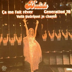 Пластинка Dalida Ca me fait rever / Generation' 78 / Voila pourquoi je chante